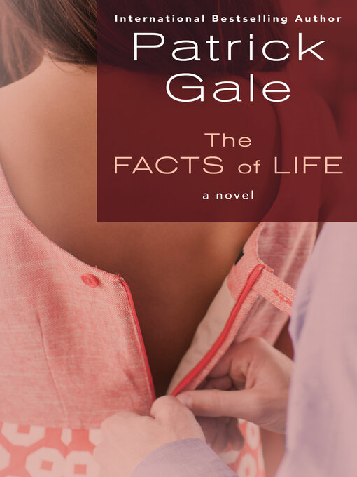 Title details for The Facts of Life by Patrick Gale - Available